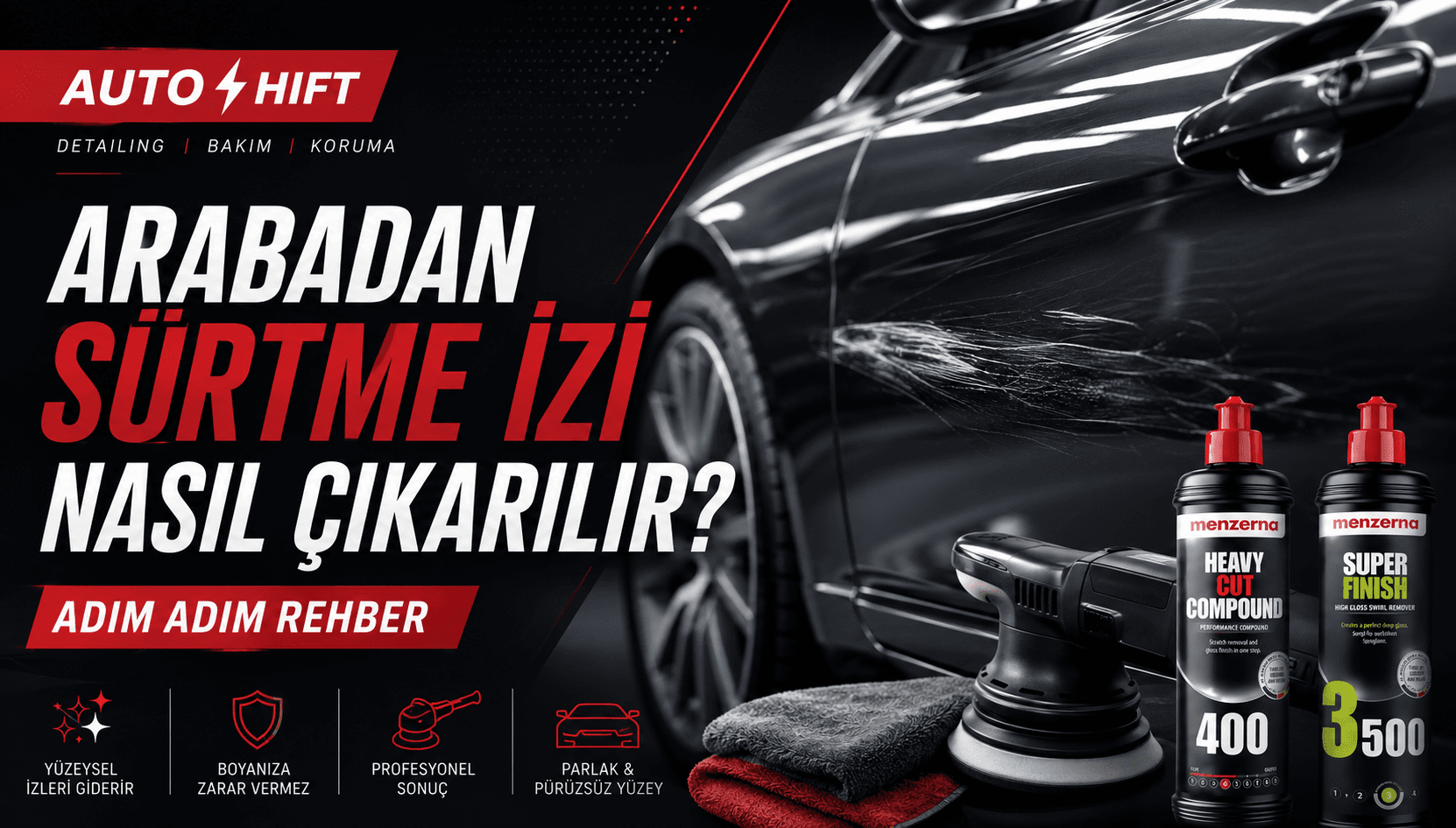 Arabadan Sürtme İzi Nasıl Çıkarılır? Adım Adım Sürtme İzi Giderme Rehberi
